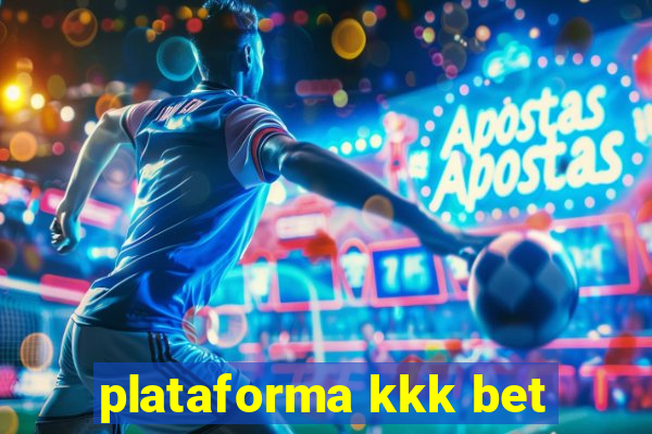 plataforma kkk bet